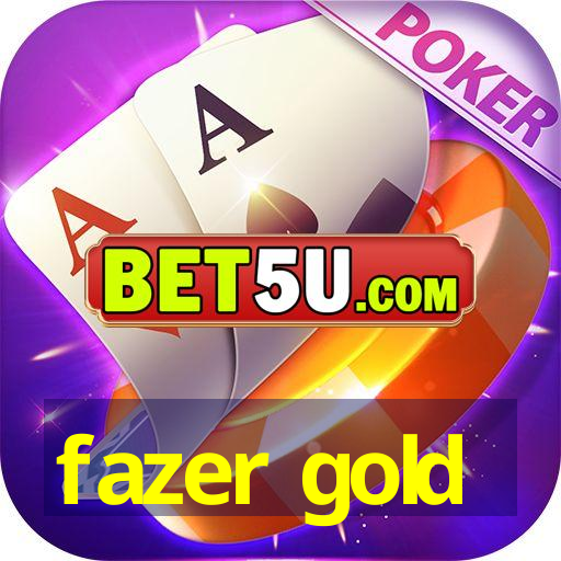 fazer gold